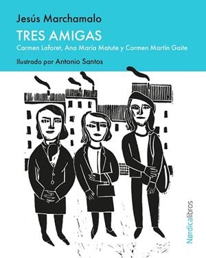 Tres amigas | 9791387922344 | Marchamalo, Jesús | Librería Castillón - Comprar libros online Aragón, Barbastro