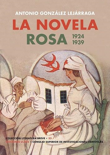 La Novela Rosa. 1924-1939 | 9788419026255 | González Lejárraga, Antonio | Librería Castillón - Comprar libros online Aragón, Barbastro