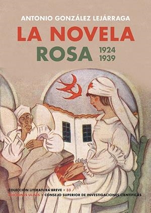 La Novela Rosa. 1924-1939 | 9788419026255 | González Lejárraga, Antonio | Librería Castillón - Comprar libros online Aragón, Barbastro