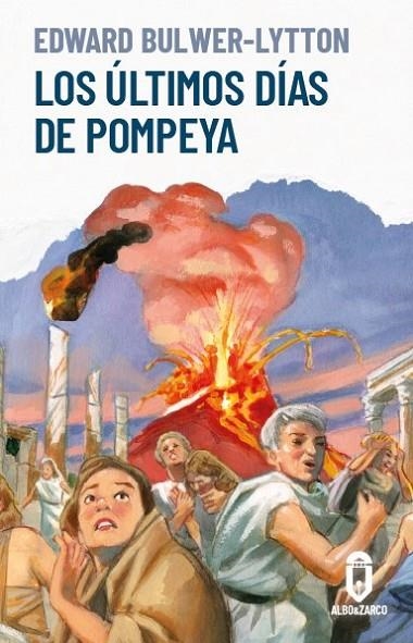 Los últimos días de Pompeya | 9788412588293 | Lytton, Edward Bulwer Lytton, Baron | Librería Castillón - Comprar libros online Aragón, Barbastro