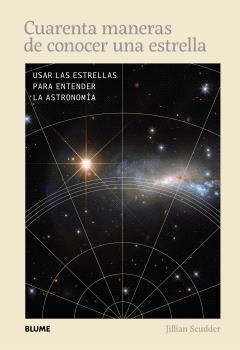 Cuarenta maneras de conocer una estrella | 9788410469891 | Scudder, Jilian | Librería Castillón - Comprar libros online Aragón, Barbastro