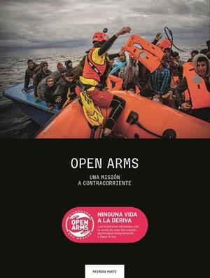 Open Arms. Ninguna vida a la deriva | 9791388023149 | AA.VV. | Librería Castillón - Comprar libros online Aragón, Barbastro