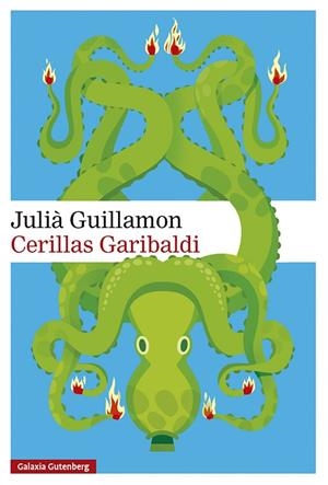 Cerillas Garibaldi | 9791387605971 | Guillamon, Julià | Librería Castillón - Comprar libros online Aragón, Barbastro