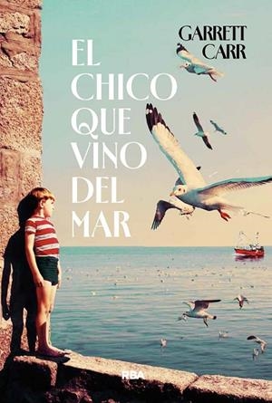 El chico que vino del mar | 9788411326520 | Carr, Garrett | Librería Castillón - Comprar libros online Aragón, Barbastro