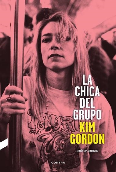 La chica del grupo. Edición 10.ª aniversario | 9788410045378 | Gordon, Kim | Librería Castillón - Comprar libros online Aragón, Barbastro