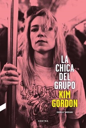 La chica del grupo. Edición 10.ª aniversario | 9788410045378 | Gordon, Kim | Librería Castillón - Comprar libros online Aragón, Barbastro