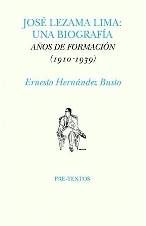 José Lezama Lima: Una biografía | 9788410309982 | Hernández Busto, Ernesto | Librería Castillón - Comprar libros online Aragón, Barbastro
