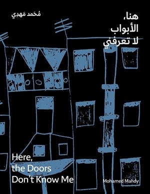 Here, the Doors Don't Know Me | 9788410290518 | Mahdy, Mohamed | Librería Castillón - Comprar libros online Aragón, Barbastro