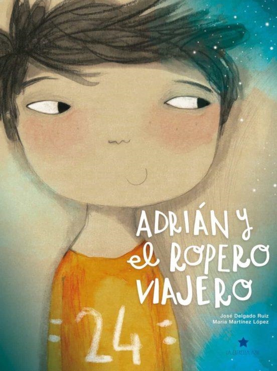 Adrián y el ropero viajero | 9788418937156 | Delgado Ruiz, José | Librería Castillón - Comprar libros online Aragón, Barbastro