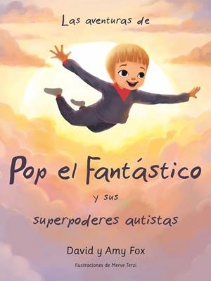 Las aventuras de Pop el Fantástico y sus superpoderes autistas | 9788494963919 | David Fox | Librería Castillón - Comprar libros online Aragón, Barbastro