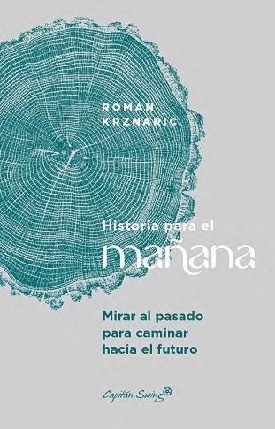 Historia para el mañana | 9791399039184 | Krznaric, Roman | Librería Castillón - Comprar libros online Aragón, Barbastro