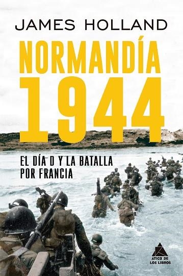 Normandía 1944 | 9791387592424 | Holland, James | Librería Castillón - Comprar libros online Aragón, Barbastro