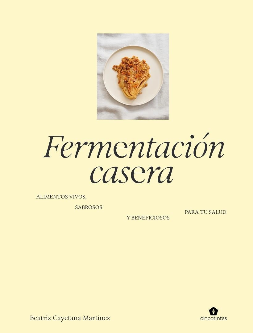 Fermentación casera | 9788419043672 | Martinez, Beatriz Cayetana | Librería Castillón - Comprar libros online Aragón, Barbastro