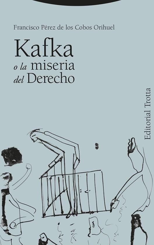 Kafka o la miseria del derecho | 9788413643434 | Pérez de los Cobos Orihuel, Francisco | Librería Castillón - Comprar libros online Aragón, Barbastro
