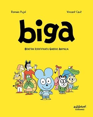 Biga. Benetan identifikatu gabeko animalia (Avni = euskara) | 9788417575854 | Pujol, Romain | Librería Castillón - Comprar libros online Aragón, Barbastro