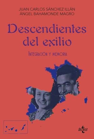 Descendientes del exilio | 9788430993925 | Sánchez Illán, Juan Carlos ; Bahamonde Magro, Ángel | Librería Castillón - Comprar libros online Aragón, Barbastro