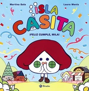 Isla Casita, 2. ¡Feliz cumple, Mila! | 9788469646014 | Sala, Martina | Librería Castillón - Comprar libros online Aragón, Barbastro