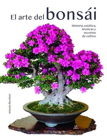 El Arte del Bonsái | 9788466242134 | Ricchiari, Antonio | Librería Castillón - Comprar libros online Aragón, Barbastro