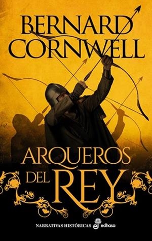 Arqueros del Rey I | 9788435065559 | Cornwell, Bernard | Librería Castillón - Comprar libros online Aragón, Barbastro