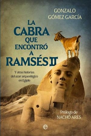 La cabra que encontró a Ramsés | 9788410942035 | Gómez García, Gonzalo | Librería Castillón - Comprar libros online Aragón, Barbastro