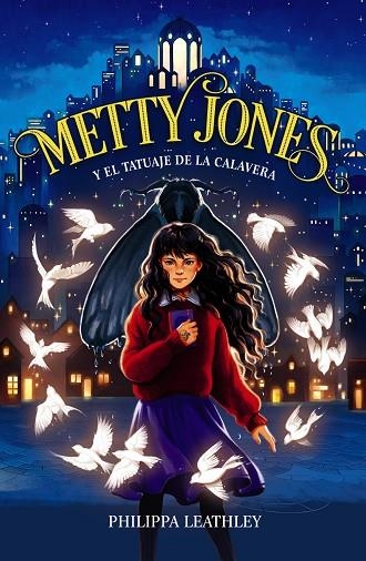 Metty Jones y el tatuaje de la calavera | 9788414340776 | Leathley, Philippa | Librería Castillón - Comprar libros online Aragón, Barbastro