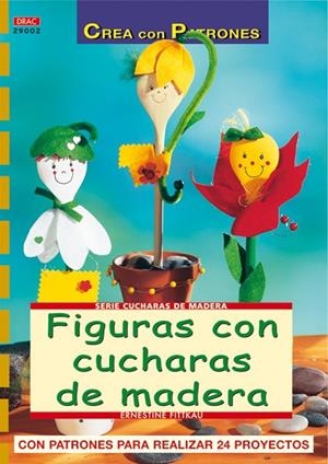 Serie Cucharas de Madera nº 2. FIGURAS CON CUCHARAS DE MADERA | 9788496550711 | Fittkau, Ernestine | Librería Castillón - Comprar libros online Aragón, Barbastro