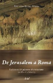 DE JERUSALEN A ROMA : HISTORIA DEL JUDAISMO AL CRISTIANISMO | 9788434452190 | SUAREZ, FERNANDO | Librería Castillón - Comprar libros online Aragón, Barbastro