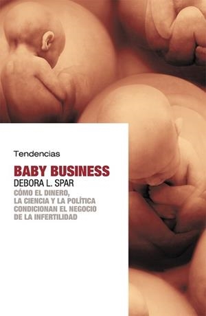 BABY BUSINESS | 9788493464257 | SPAR, DEBORA L. | Librería Castillón - Comprar libros online Aragón, Barbastro