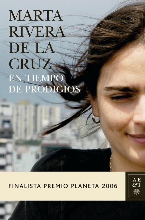 EN TIEMPO DE PRODIGIOS - FINALISTA PREMIO PLANETA 2006 | 9788408069010 | RIVERA DE LA CRUZ, MARTA | Librería Castillón - Comprar libros online Aragón, Barbastro