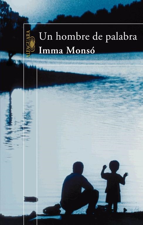 UN HOMBRE DE PALABRA | 9788420471044 | Imma Monsó | Librería Castillón - Comprar libros online Aragón, Barbastro