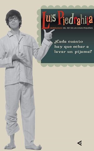 CADA CUANTO HAY QUE ECHAR A LAVAR EL PIJAMA ? | 9788403097360 | PIEDRAHITA, LUIS | Librería Castillón - Comprar libros online Aragón, Barbastro
