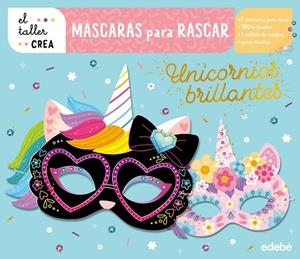MÁSCARAS PARA RASCAR. UNICORNIOS BRILLANTES | 9788468375731 | VV.AA. | Librería Castillón - Comprar libros online Aragón, Barbastro