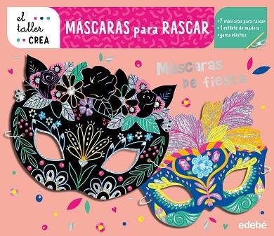 MÁSCARAS PARA RASCAR. MÁSCARAS DE FIESTA | 9788468375748 | VV.AA. | Librería Castillón - Comprar libros online Aragón, Barbastro