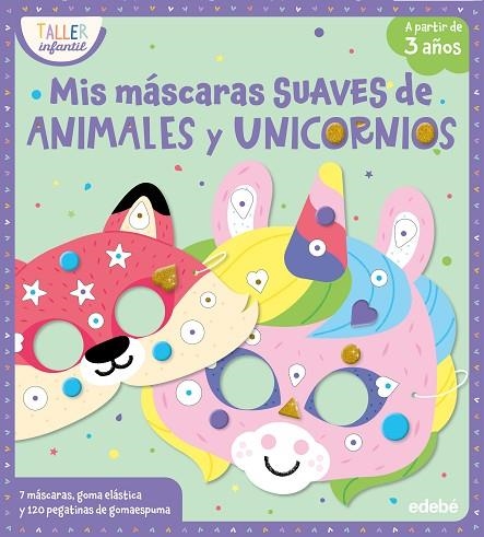 MIS MÁSCARAS SUAVES DE ANIMALES Y UNICORNIOS | 9788468376127 | VV.AA. | Librería Castillón - Comprar libros online Aragón, Barbastro
