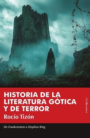 Historia de la literatura gótica y de terror | 9788410356597 | Rocío Tizón | Librería Castillón - Comprar libros online Aragón, Barbastro