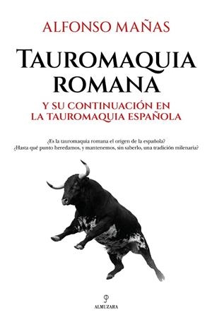 Tauromaquia romana | 9788410529045 | Alfonso Mañas | Librería Castillón - Comprar libros online Aragón, Barbastro