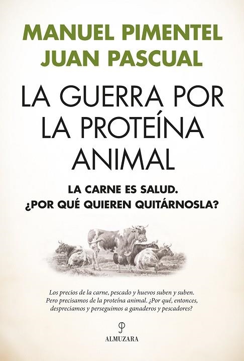 La guerra por la proteína animal | 9791370201807 | Manuel Pimentel/Juan Pascual Beitia | Librería Castillón - Comprar libros online Aragón, Barbastro