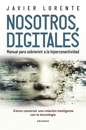 Nosotros, digitales | 9788492806331 | Javier Lorente Martínez | Librería Castillón - Comprar libros online Aragón, Barbastro