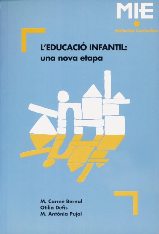 EDUCACIO INFANTIL UNA NOVA ETAPA, L' | 9788478271504 | BERNAL, M. CARME | Librería Castillón - Comprar libros online Aragón, Barbastro