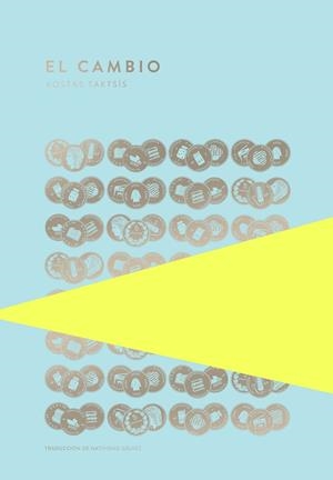 El cambio | 9789992083062 | Taktsís, Kostas | Librería Castillón - Comprar libros online Aragón, Barbastro