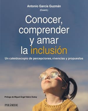Conocer, comprender y amar la inclusión | 9788436851366 | García Guzmán, Antonio | Librería Castillón - Comprar libros online Aragón, Barbastro