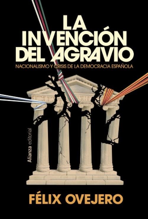 La invención del agravio | 9791370091316 | Ovejero, Félix | Librería Castillón - Comprar libros online Aragón, Barbastro