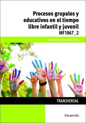 Procesos grupales y educativos en el tiempo libre infantil y juvenil | 9788428396899 | ABAD VILLAR, ALFREDO ALEJANDRO | Librería Castillón - Comprar libros online Aragón, Barbastro