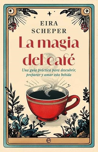 La magia del café | 9788410942325 | Scheper, Eira | Librería Castillón - Comprar libros online Aragón, Barbastro