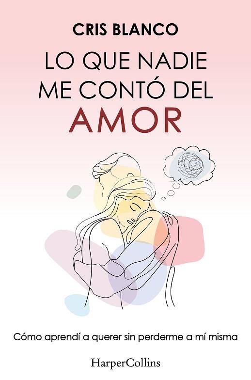 Lo que nadie me contó del amor | 9788410644410 | Blanco, Cris | Librería Castillón - Comprar libros online Aragón, Barbastro