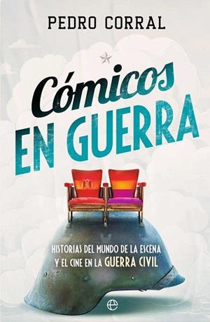 Cómicos en guerra | 9788410942349 | Corral, Pedro | Librería Castillón - Comprar libros online Aragón, Barbastro