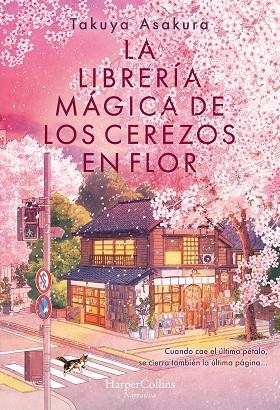 La librería mágica de los cerezos en flor | 9788410645226 | Asakura, Takuya | Librería Castillón - Comprar libros online Aragón, Barbastro