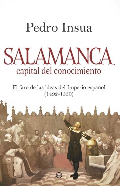 Salamanca, capital de conocimiento | 9788410942486 | Insúa, Pedro | Librería Castillón - Comprar libros online Aragón, Barbastro