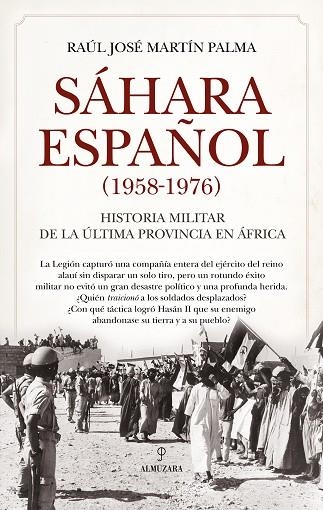 Sáhara español (1958-1976) | 9788410527720 | Raúl José Martín Palma | Librería Castillón - Comprar libros online Aragón, Barbastro