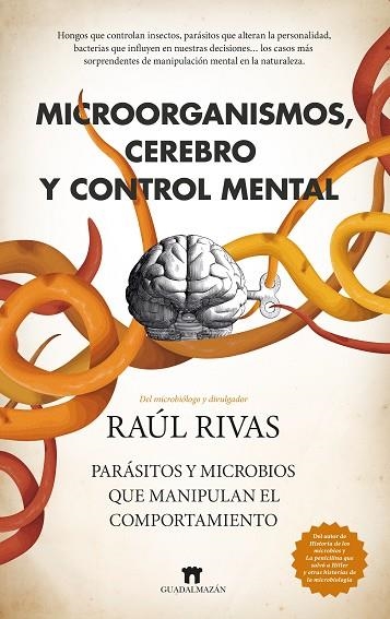 Microorganismos, cerebro y control mental | 9788419414953 | Raúl Rivas | Librería Castillón - Comprar libros online Aragón, Barbastro